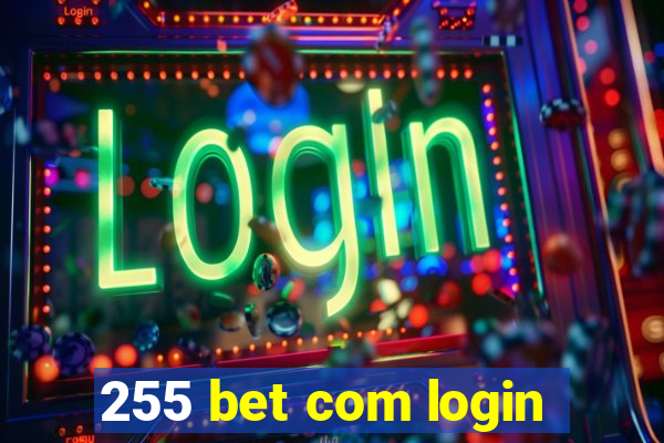 255 bet com login